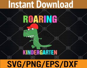 Roaring into kindergarten svg, dxf,eps,png, Digital Download