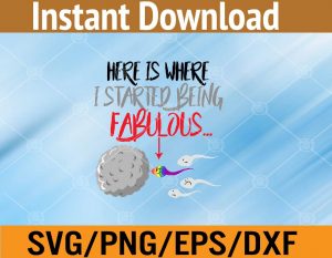 Here is where I started being fabulous.. svg, dxf,eps,png, Digital Download