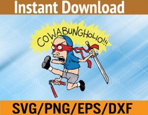 Cowabungholio !!! svg, dxf,eps,png, Digital Download