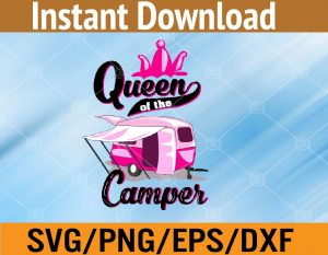 Queen of the camper svg, dxf,eps,png, Digital Download