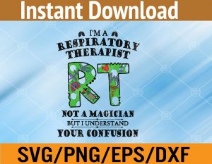 I'm a respiratory RT therapist not a magician but I understand your cofusion svg, dxf,eps,png, Digital Download