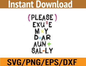 Please exue MxY D:AR Aun+ sal-ly svg, dxf,eps,png, Digital Download