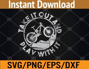 Take it out and play with it svg, dxf,eps,png, Digital Download