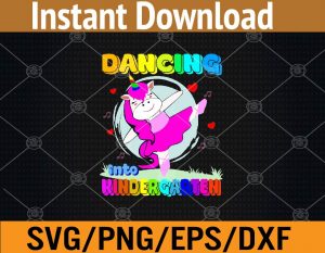 Dancing into kindergarten svg, dxf,eps,png, Digital Download