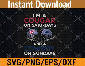 I'm a cougar on saturdays and a cowboy on sundays svg, dxf,eps,png, Digital Download