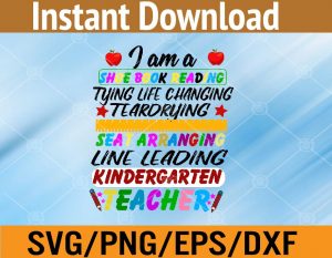 I am a shoe book reading tying life changing teardrying seat arranging line leading kindergarten teacher svg, dxf,eps,png, Digital Download