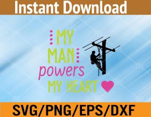 My man powers my heart svg, dxf,eps,png, Digital Download