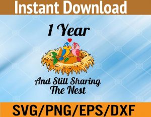 1 year and still shing the nest svg, dxf,eps,png, Digital Download