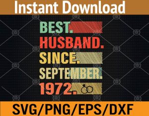 Best. Husband since september 1972 svg, dxf,eps,png, Digital Download