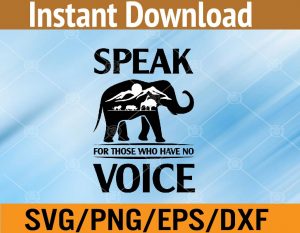 Speak for those who have no voice svg, dxf,eps,png, Digital Download