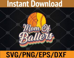 Mom of ballers svg, dxf,eps,png, Digital Download