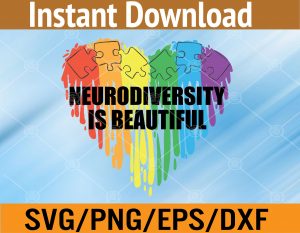 Cute Neurodiversity Is Beautiful Rainbow Autism Awareness Svg, Eps, Png, Dxf, Digital Download