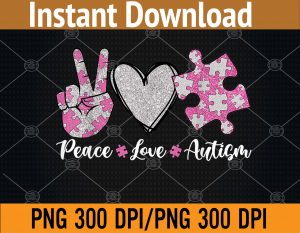 Peace Love Autism Autism Awareness Month Puzzle Heart Love PNG Digital Download