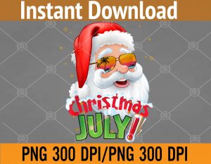Funny Christmas in July Shirt Summer Santa Sunglasses Xmas PNG Digital Download
