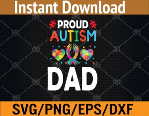 Mens Proud Autism Dad Autism Awareness Svg, Eps, Png, Dxf, Digital Download