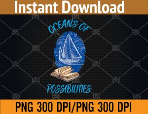 Oceans of Possibilities Summer Reading PNG, Digital Download