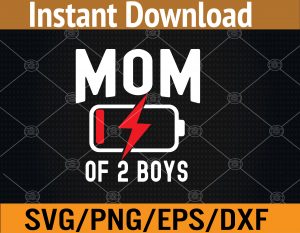 Mom of 2 Boys Mothers Day Birthday Idea Svg, Eps, Png, Dxf, Digital Download