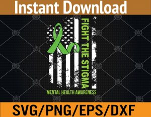 Fight Stigma Mental Health Matters Mental Health Awareness Svg, Eps, Png, Dxf, Digital Download
