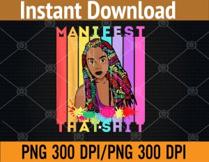 Manifest That Juneteenth PNG, Digital Download
