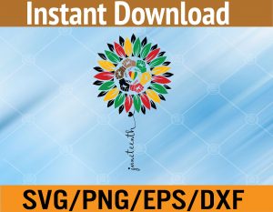 Sunflower Juneteenth African American Freedom Black History Svg, Eps, Png, Dxf, Digital Download