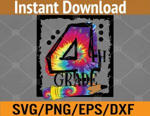 Hello 4th Grade Fourth Grade Teacher Tie Dye Back To School Svg, Eps, Png, Dxf, Digital Download