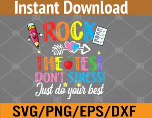 Rock The Test Teacher Test Day Testing Day Funny Teacher Svg, Eps, Png, Dxf, Digital Download