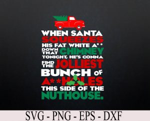 When Santa Squeezes His Fat Ass Down That Chimney Png, Christmas Trees Png, Christmas Holiday Christmas Png