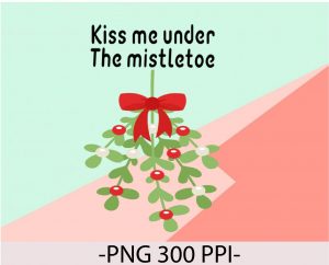 Kiss me Under the MistletoePNG, Cute Christmas PNG, Christmas Gift, Holiday Apparel, Couple Christmas PNG, Funny Christmas PNG, Digital Download